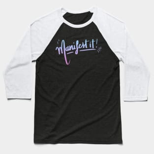 Manifest it! Baseball T-Shirt